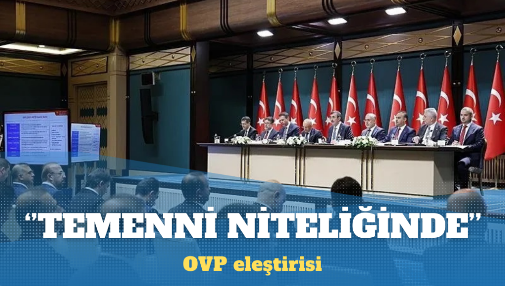 OVP eleştirisi: Somut adımlar yok, temenni niteliğinde