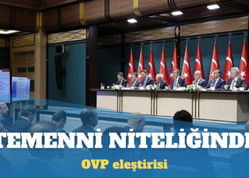 OVP eleştirisi: Somut adımlar yok, temenni niteliğinde