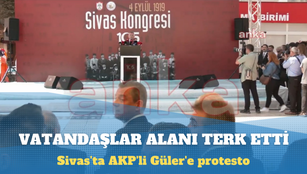 Sivas’ta AKP’li Güler’e protesto: Vatandaşlar alanı terk etti