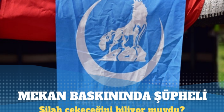 Ülkü Ocakları Genel Başkan Danışmanı, mekan baskınında şüpheli