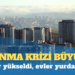 Barınma krizi büyüyor: Kiralar yükseldi, evler yurda döndü