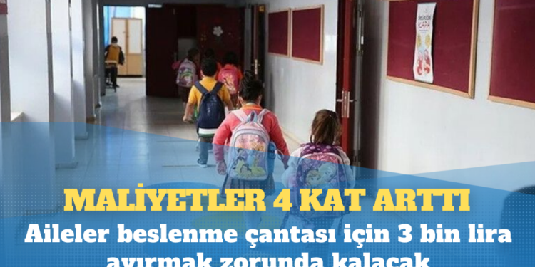 Maliyetler 4 kat arttı: Aileler beslenme çantası için 3 bin lira ayırmak zorunda kalacak