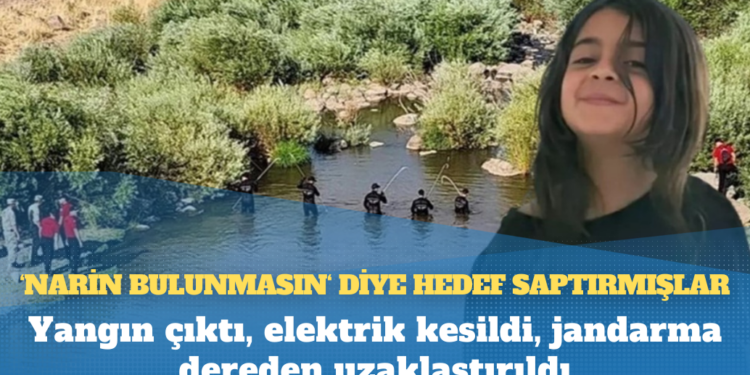 ‘Narin bulunmasın‘ diye hedef saptırmışlar: Yangın çıktı, elektrik kesildi, jandarma dereden uzaklaştırıldı