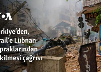 Türkiye’den, İsrail’e Lübnan topraklarından çekilmesi çağrısı