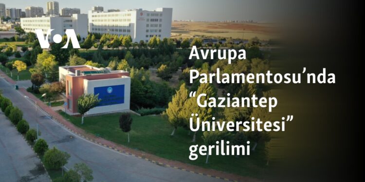 Avrupa Parlamentosu’nda “Gaziantep Üniversitesi” gerilimi