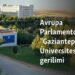 Avrupa Parlamentosu’nda “Gaziantep Üniversitesi” gerilimi