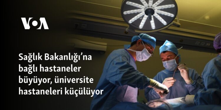 Sağlık Bakanlığı’na bağlı hastaneler büyüyor, üniversite hastaneleri küçülüyor