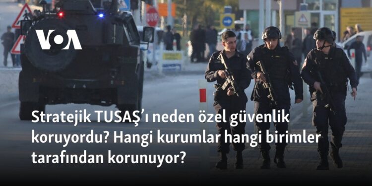 Stratejik TUSAŞ’ı neden özel güvenlik koruyordu? Hangi kurumlar hangi birimler tarafından korunuyor?