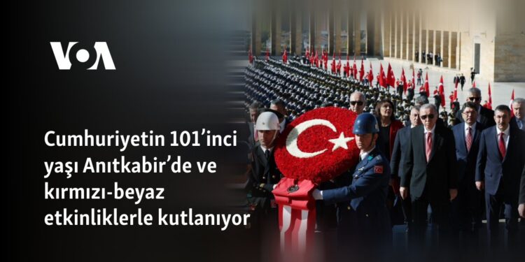 Cumhuriyetin 101’inci yaşı Anıtkabir’de ve kırmızı-beyaz etkinliklerle kutlanıyor