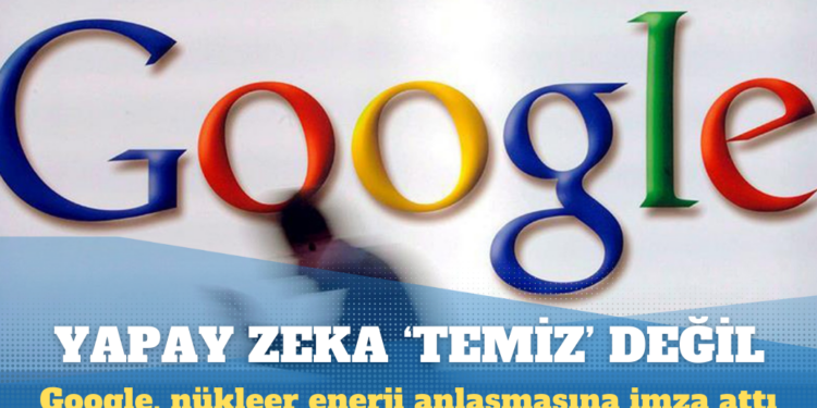 Google, Kairos Power ile nükleer enerji anlaşması yaptı