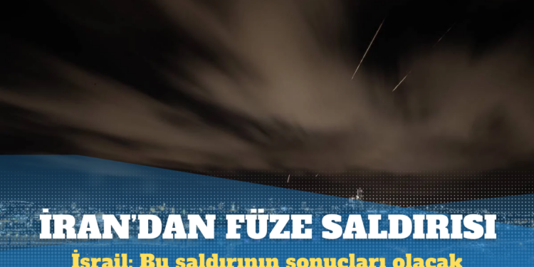 İran’dan İsrail’e füze saldırısı