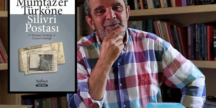 Mümtaz’er Türköne’nin son kitabı çıktı: ‘Silivri Postası: 15 Temmuz Tanıklığı ve Cezaevi Günlüğü