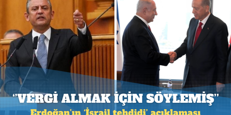 Özgür Özel: Vergi almak için ‘İsrail saldıracak’ demişler