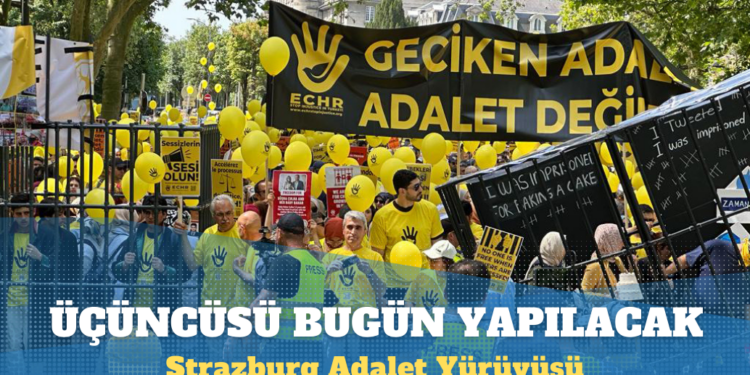 Strazburg Adalet Yürüyüşü’nün 3.’sü bugün yapılacak: Geciken adalet adalet değildir!