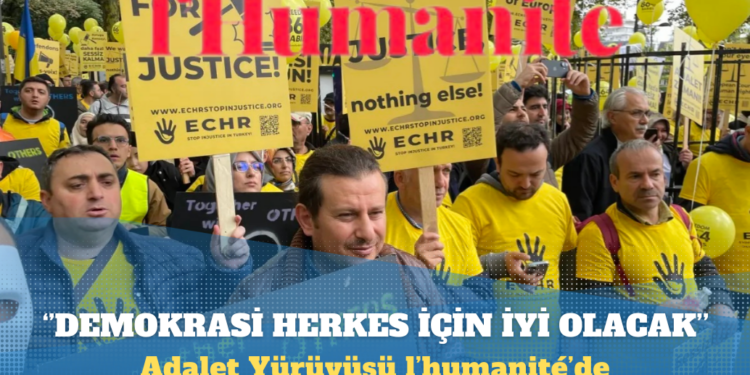 Strazburg Adalet Yürüyüşü’nün yankıları sürüyor: Türkiye’de demokrasi herkes için iyi olacak