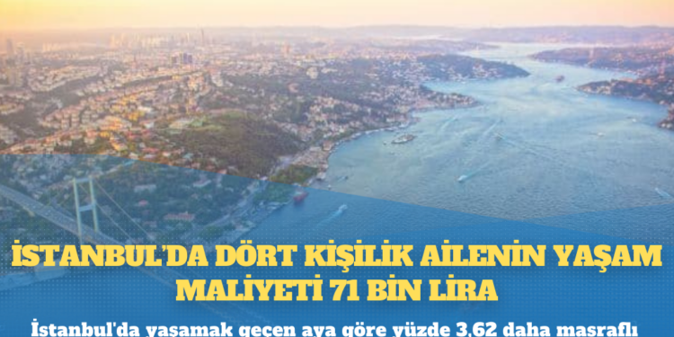 İPA: İstanbul’da dört kişilik ailenin yaşam maliyeti 71 bin lira