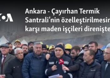 Ankara – Çayırhan Termik Santrali’nin özelleştirilmesine karşı maden işçileri direnişte