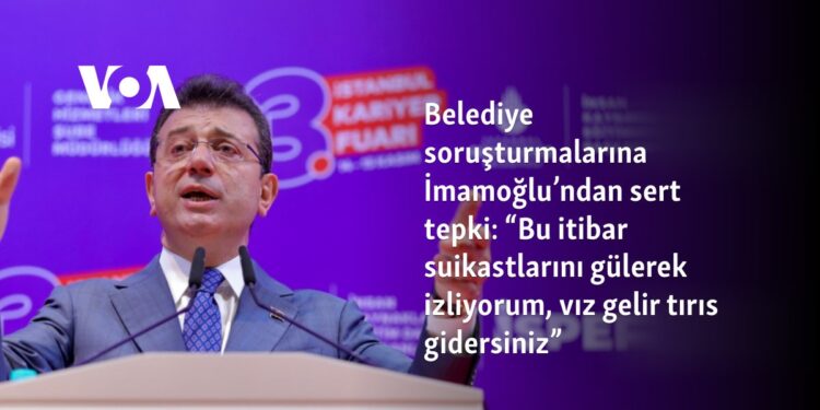 Belediye soruşturmalarına İmamoğlu’ndan sert tepki: “Vız gelir tırıs gidersiniz”