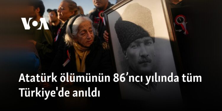 Atatürk ölümünün 86’ncı yılında tüm Türkiye’de anıldı