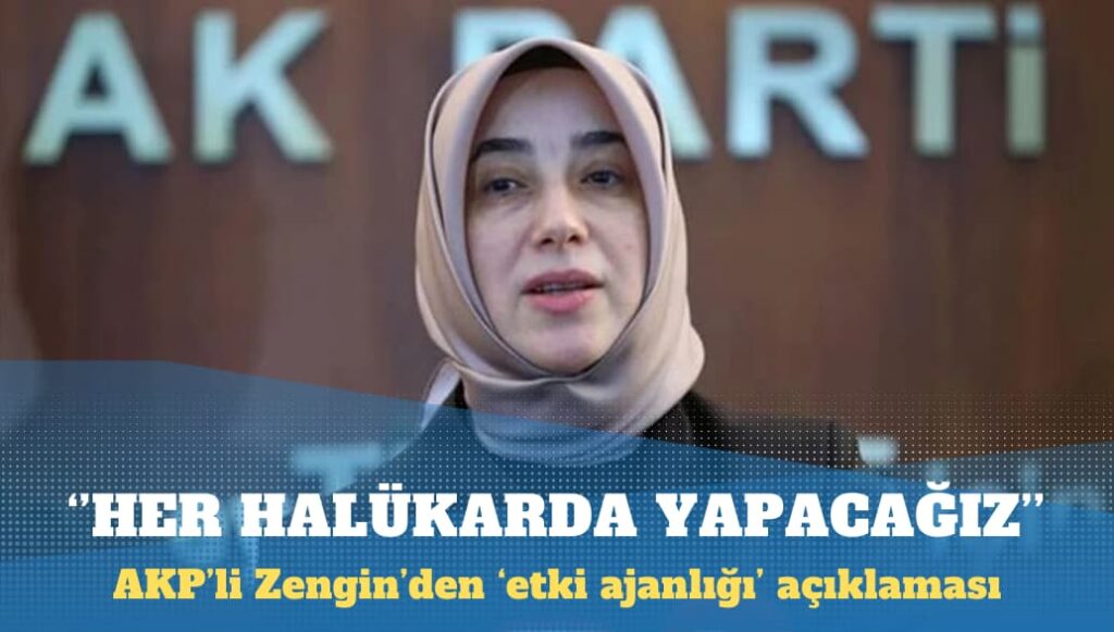 AKP’li Zengin, ‘etki ajanlığı’ düzenlemesini her halükarda yapacaklarını söyledi