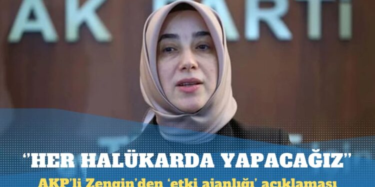 AKP’li Zengin, ‘etki ajanlığı’ düzenlemesini her halükarda yapacaklarını söyledi