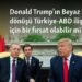 Donald Trump’ın Beyaz Saray’a dönüşü Türkiye-ABD ilişkileri için bir fırsat olabilir mi?
