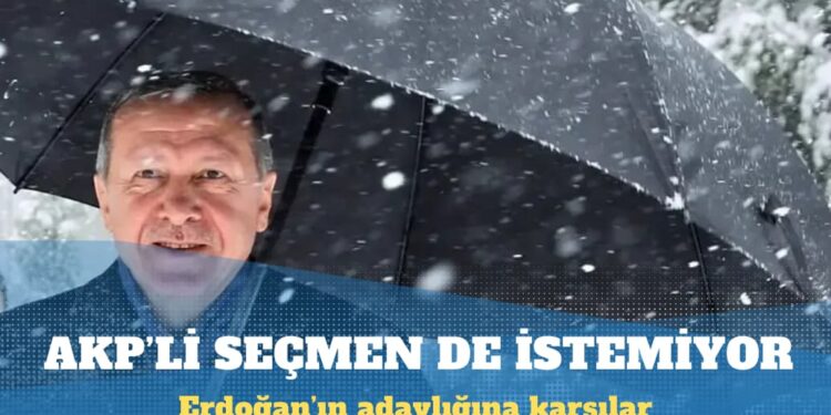 Erdoğan’ı AKP’li seçmen de istemiyor
