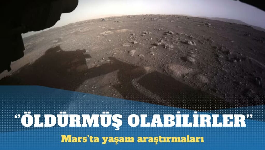 ”NASA, Mars’ta yaşam örnekleri bulup yanlışlıkla öldürmüş olabilir” iddiası