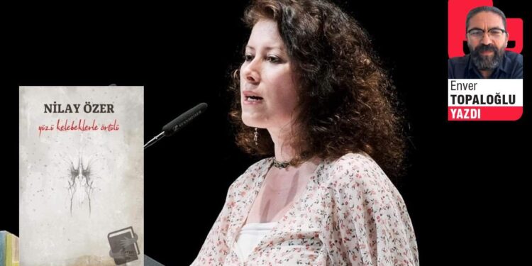 Nilay Özer’in ‘Yüzü Kelebeklerle Örtülü’ şiirleri