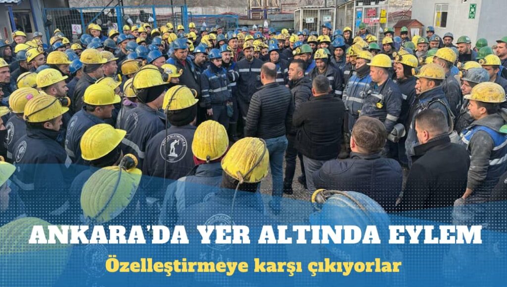 Özelleştirmeye karşı çıkan 500 madenci yer altında eylem başlattı