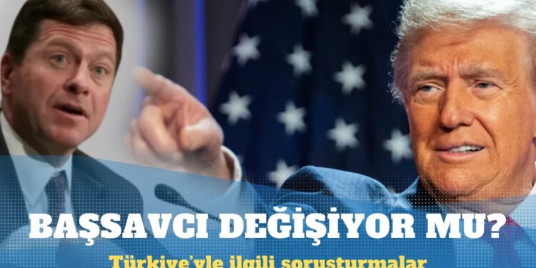 Trump, Türkiye’yle ilgili soruşturmaların başsavcısını değiştiriyor