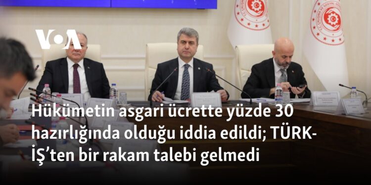 Hükümetin asgari ücrette yüzde 30 hazırlığında olduğu iddia edildi; TÜRK-İŞ’ten bir rakam talebi gelmedi