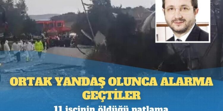 11 işçinin öldüğü patlama: Fabrikanın ortağı, Erdoğan’a yakınlığı ile bilinen iş adamı aynı zamanda medya patronu Kalyoncu çıktı