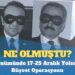 11. yıldönümünde 17-25 Aralık Yolsuzluk ve Rüşvet Operasyonu: Ne olmuştu?