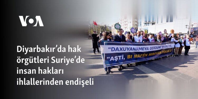 Diyarbakır’da hak örgütleri Suriye’de insan hakları ihlallerinden endişeli
