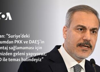Fidan: ”Suriye’deki durumdan PKK ve DAEŞ’in avantaj sağlamaması için elimizden geleni yapıyoruz; ABD ile temas halindeyiz”
