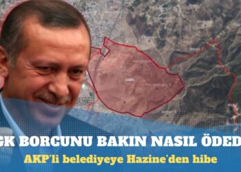 AKP’li Belediye hazinenin hibe ettiği arsayı geri verip SGK borcunu ödedi