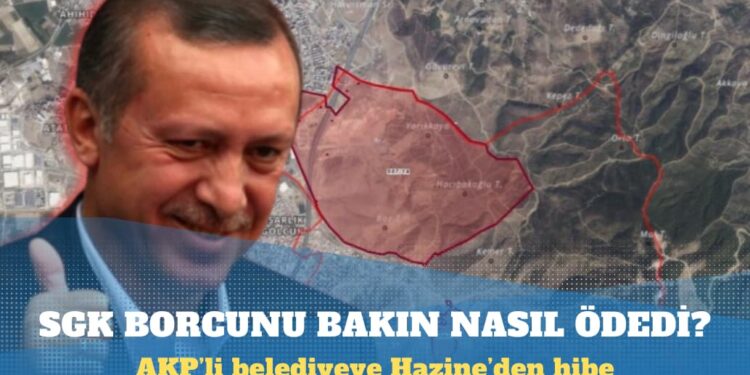 AKP’li Belediye hazinenin hibe ettiği arsayı geri verip SGK borcunu ödedi