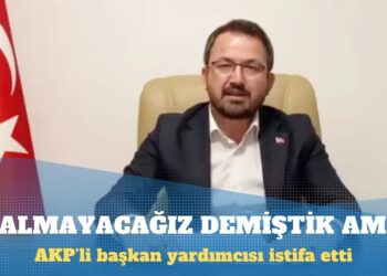 AKP’li başkan yardımcısı istifa etti: “Çalmayacağız” diye yola çıktık ama…