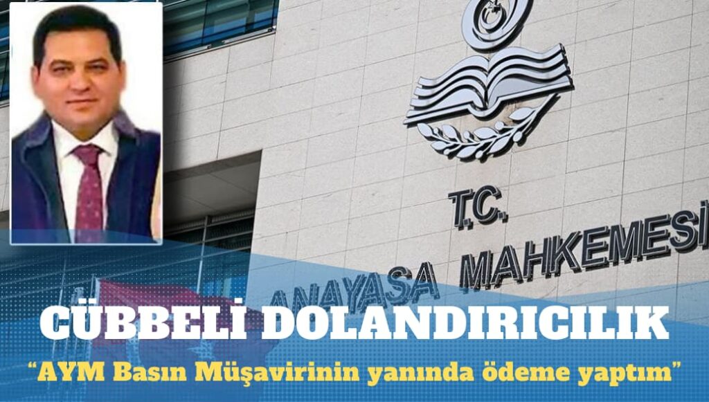 AYM’nin Basın Müşaviri Osman Arslan’a “dolandırıcılık” davası