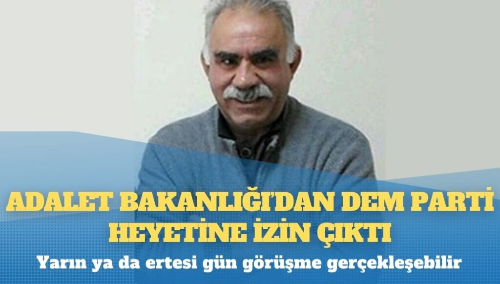 Adalet Bakanlığı’dan DEM Parti heyetine izin çıktı: Yarın ya da ertesi gün görüşme gerçekleşebilir