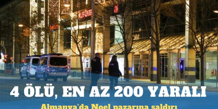 Almanya’da Noel pazarına saldırı: Dört ölü, en az 200 yaralı