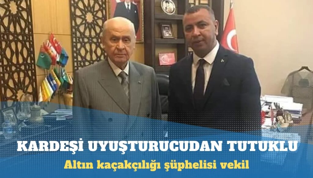 Altın kaçakçılığı şüphelisi vekilin kardeşi ve eniştesi uyuşturucudan tutuklu