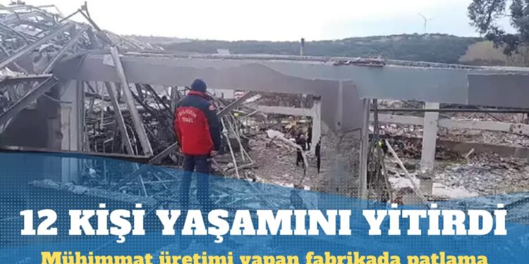 Balıkesir’de mühimmat üretimi yapan fabrikada patlama: 12 kişi hayatını kaybetti