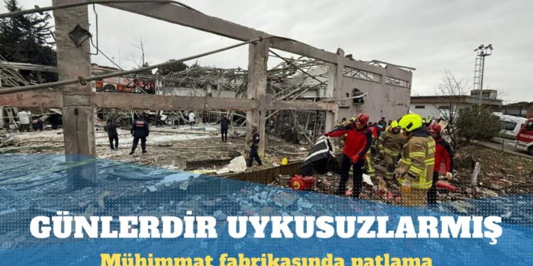 Balıkesir’deki mühimmat fabrikasında patlama: İşçiler saatlerce uykusuz çalışmış