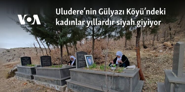 Uludere’nin Gülyazı Köyü’ndeki kadınlar yıllardır siyah giyiyor