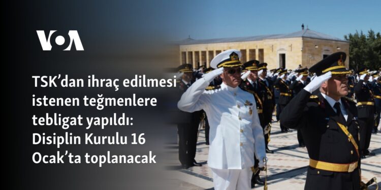 TSK’dan ihraç edilmesi istenen teğmenlere tebligat yapıldı: Disiplin Kurulu 16 Ocak’ta toplanacak