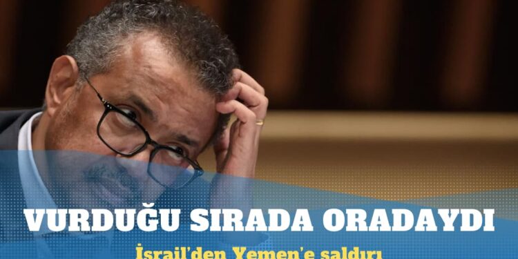 DSÖ Direktörü: İsrail’in Yemen’de vurduğu havalimanındaydım