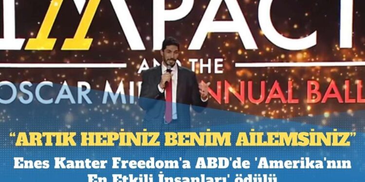 Enes Kanter Freedom’a ABD’de ‘Amerika’nın En Etkili İnsanları’ ödülü