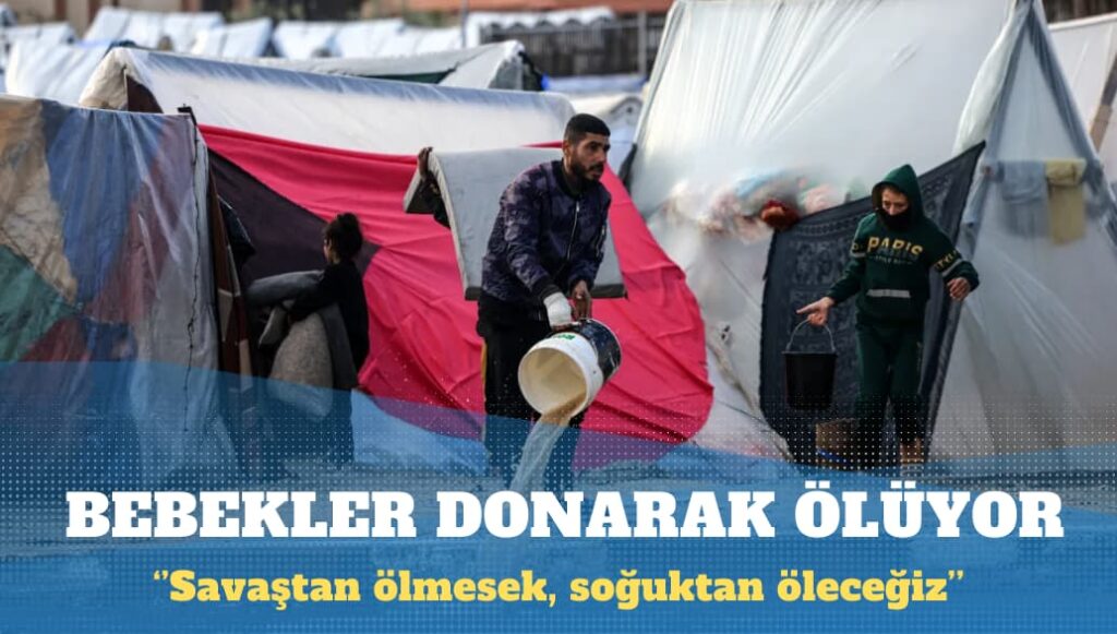 Gazze’de bebekler soğuktan donarak ölüyor